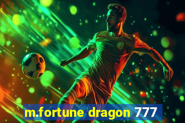 m.fortune dragon 777